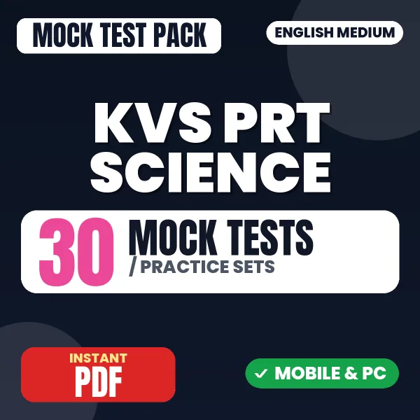 KVS PRT (Science) Exam – 30 Mock Tests / Practice Sets | English Medium PDF Download