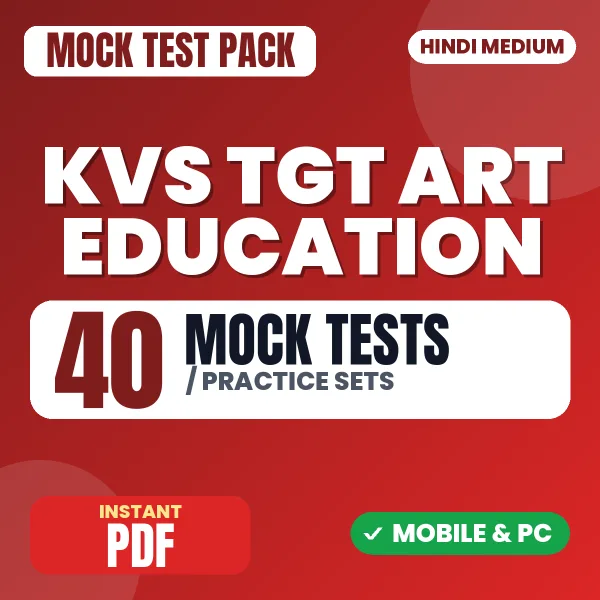 KVS TGT Art Education Exam – 40 Mock Tests / Practice Sets | Hindi Medium PDF Download