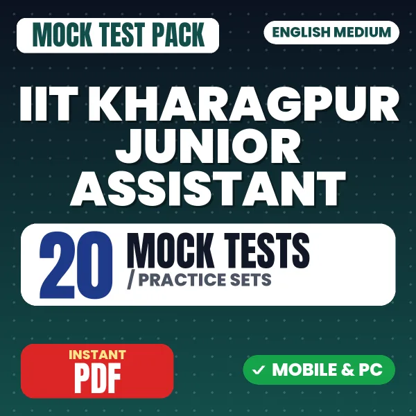 IIT Kharagpur Junior Assistant Exam – 20 Mock Tests / Practice Sets | English Medium PDF Download