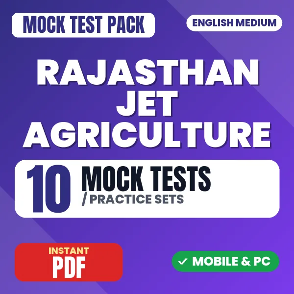 Rajasthan JET Agriculture Exam – 10 Mock Tests / Practice Sets | English Medium PDF Download