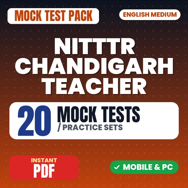 NITTTR Chandigarh Teacher Exam – 20 Mock Tests / Practice Sets | English Medium PDF Download