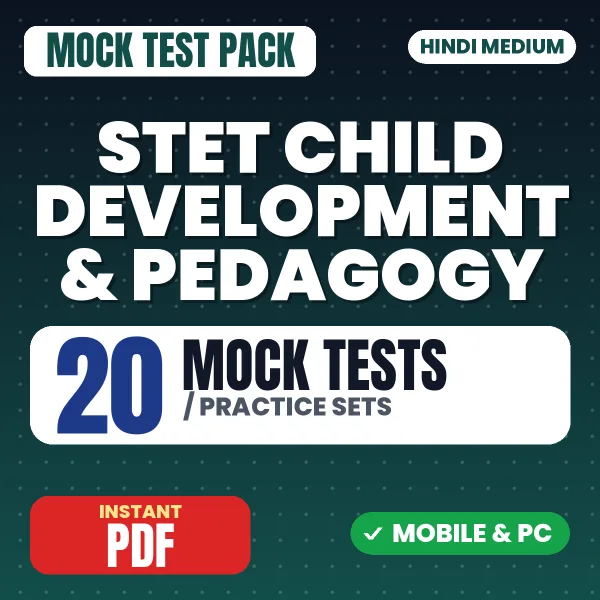 STET Child Development & Pedagogy Exam – 20 Mock Tests / Practice Sets | Hindi Medium PDF Download