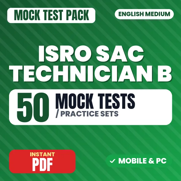 ISRO SAC Technician B Exam (IT/Computer) – 50 Mock Tests / Practice Sets | English Medium PDF Download