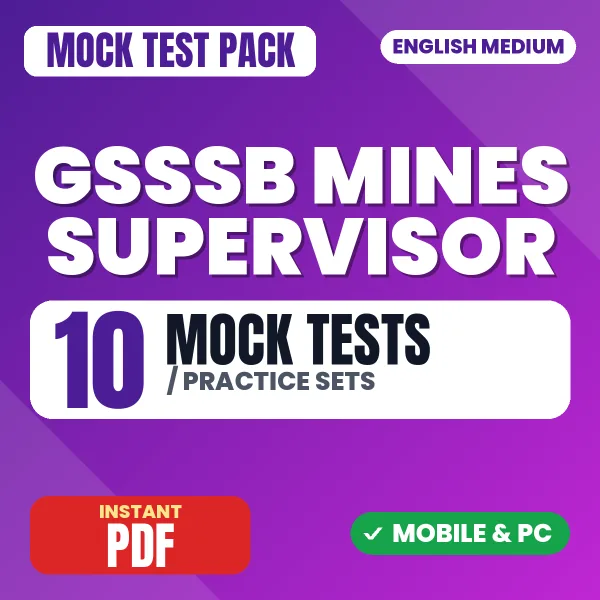 GSSSB Mines Supervisor Exam – 10 Mock Tests / Practice Sets | English Medium PDF Download