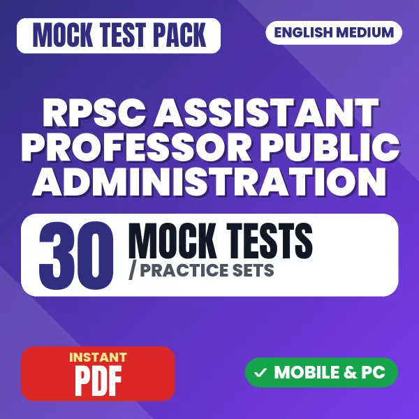 RPSC Assistant Professor (Public Administration) Exam Paper 1 – 30 Mock Tests / Practice Sets | English Medium PDF Download