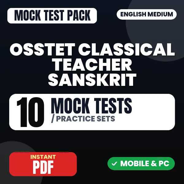 OSSTET Classical Teacher (Sanskrit) Exam Paper 1 – 10 Mock Tests / Practice Sets | English Medium PDF Download