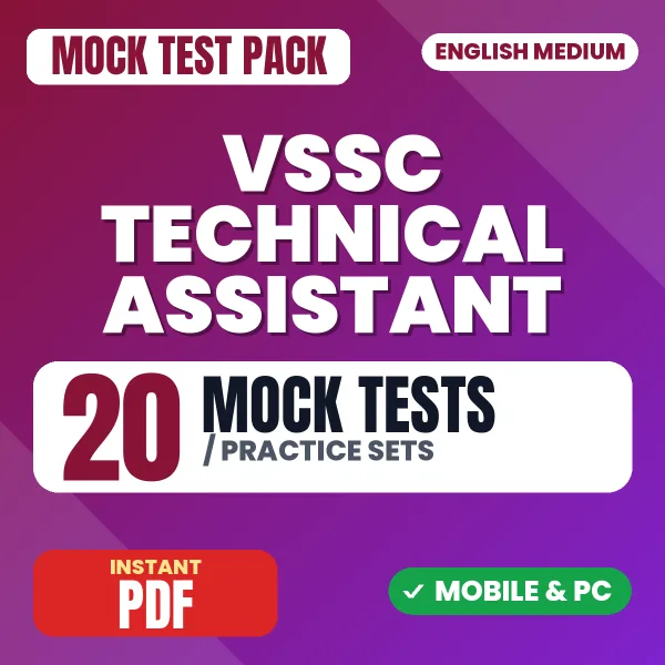 VSSC Technical Assistant (Mechanical) Exam – 20 Mock Tests / Practice Sets | English Medium PDF Download
