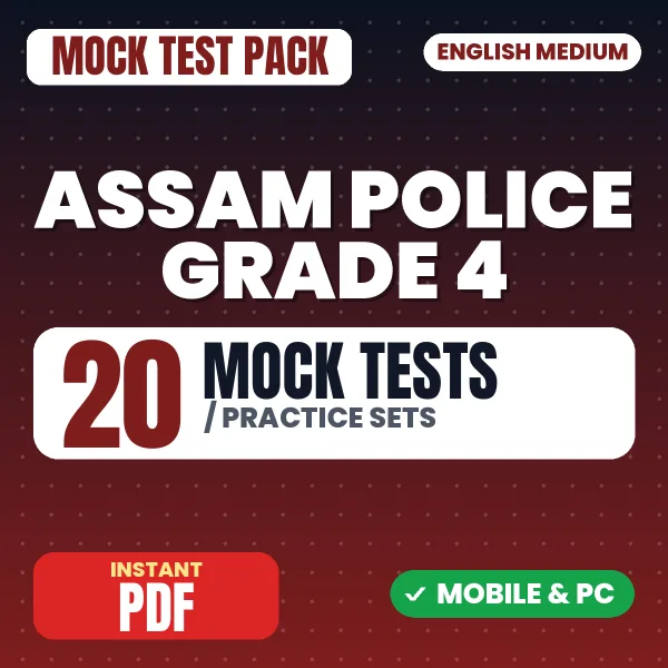 Assam Police Grade 4 Exam – 20 Mock Tests / Practice Sets | English Medium PDF Download