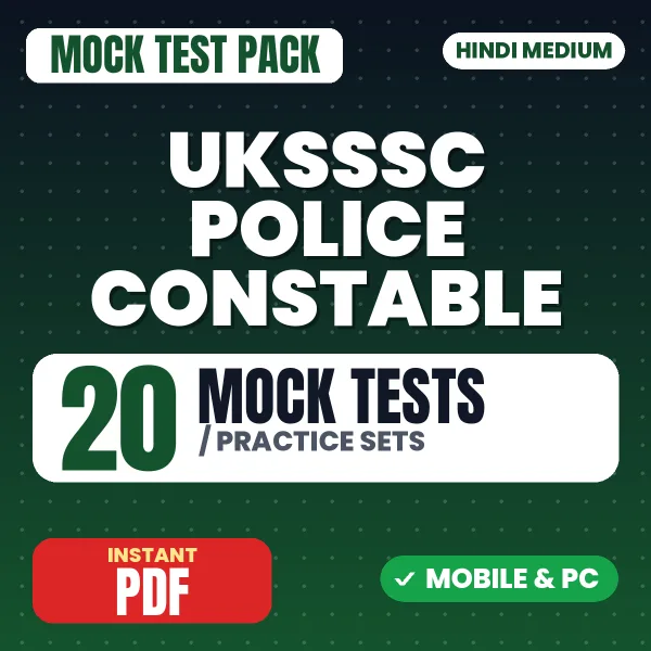 Uttarakhand Police Constable Exam – 20 Mock Tests / Practice Sets | Hindi Medium PDF Download