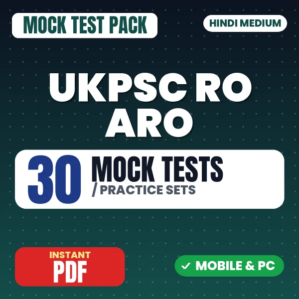 UKPSC RO ARO Prelims Exam – 30 Mock Tests / Practice Sets | Hindi Medium PDF Download