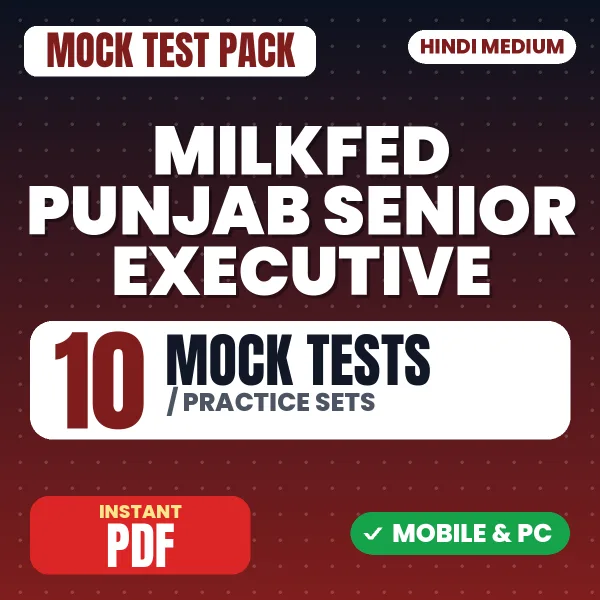 MILKFED Punjab Senior Executive Exam – 10 Mock Tests / Practice Sets | Hindi Medium PDF Download