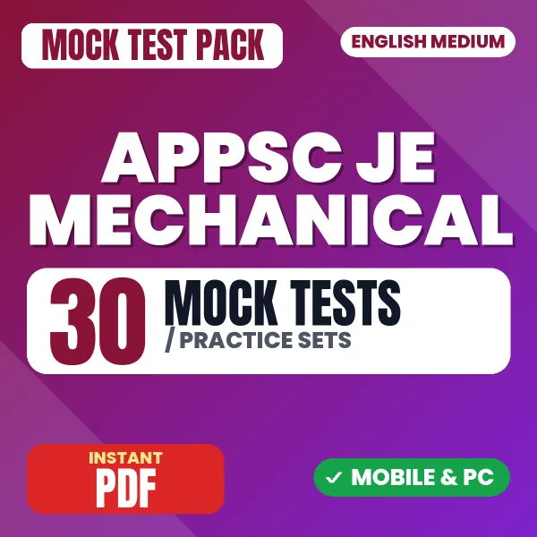 APPSC JE (Mechanical) Exam Paper 1 – 30 Mock Tests / Practice Sets | English Medium PDF Download