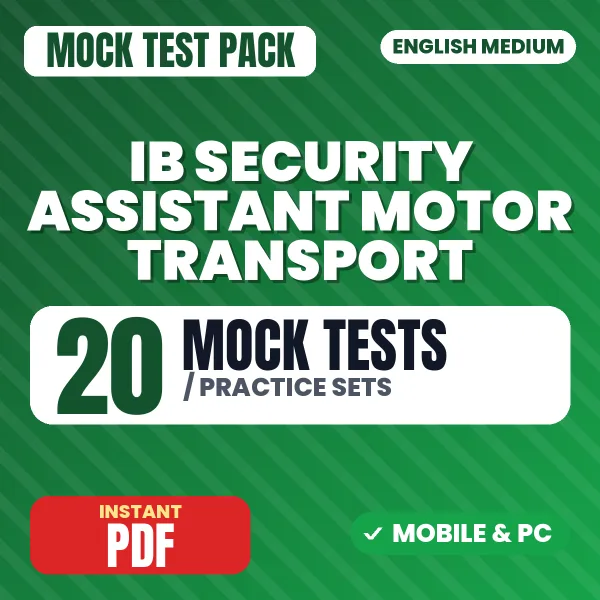 IB Security Assistant Motor Transport Exam – 20 Mock Tests / Practice Sets | English Medium PDF Download