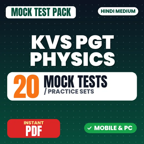 KVS PGT Physics Tier-1 Preliminary Exam – 20 Mock Tests / Practice Sets | Hindi Medium PDF Download