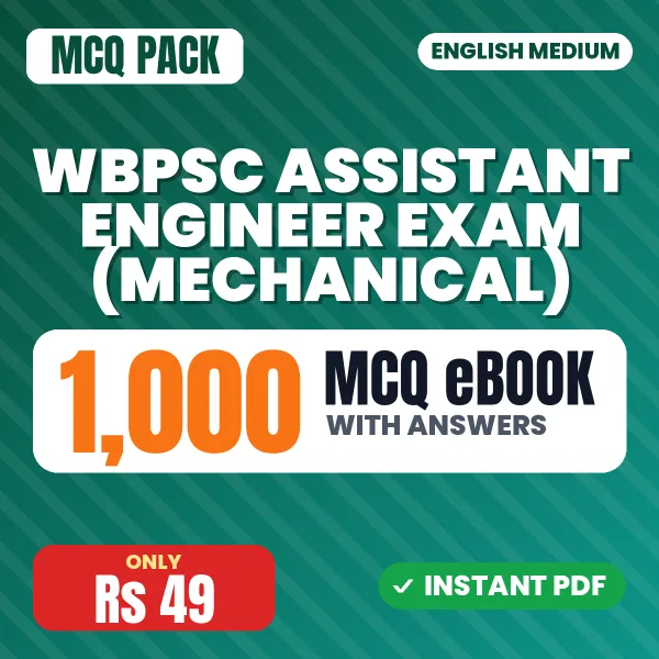 WBPSC Assistant Engineer Exam (Mechanical) – 1000 MCQ eBook with Answers | English Medium PDF Download