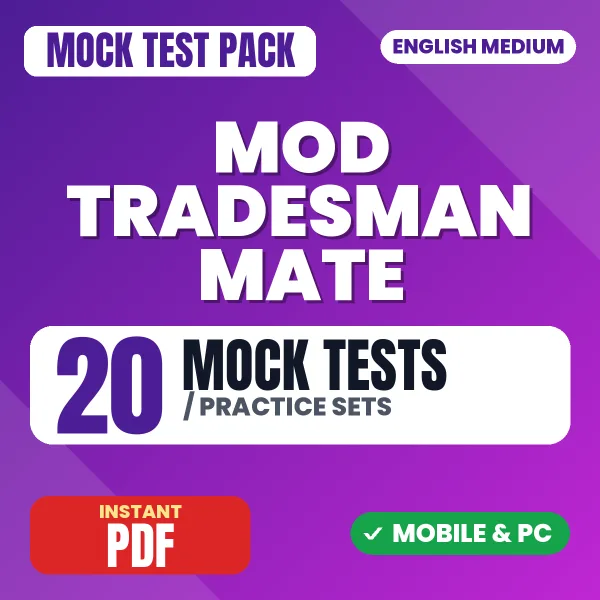 Ministry of Defence Tradesman Mate Exam – 20 Mock Tests / Practice Sets | English Medium PDF Download