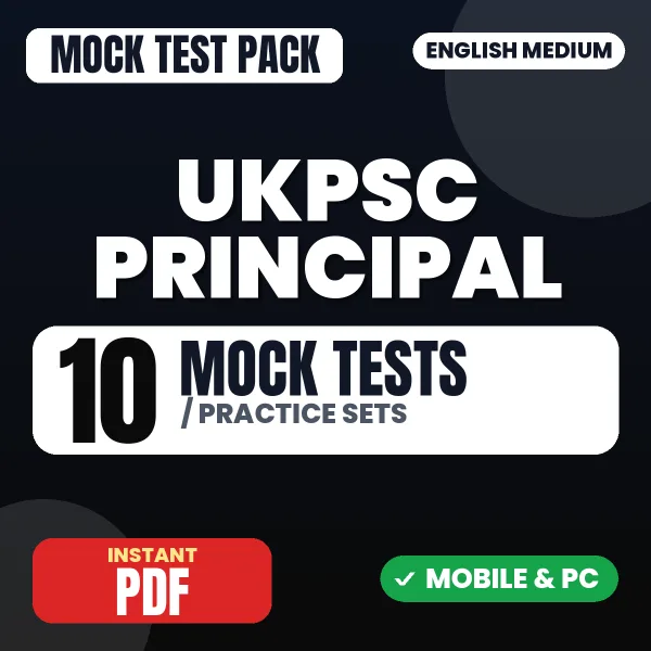UKPSC Principal Exam Paper 1 – 10 Mock Tests / Practice Sets | English Medium PDF Download