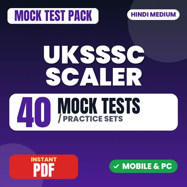 UKSSSC Scaler Exam – 40 Mock Tests / Practice Sets | Hindi Medium PDF Download