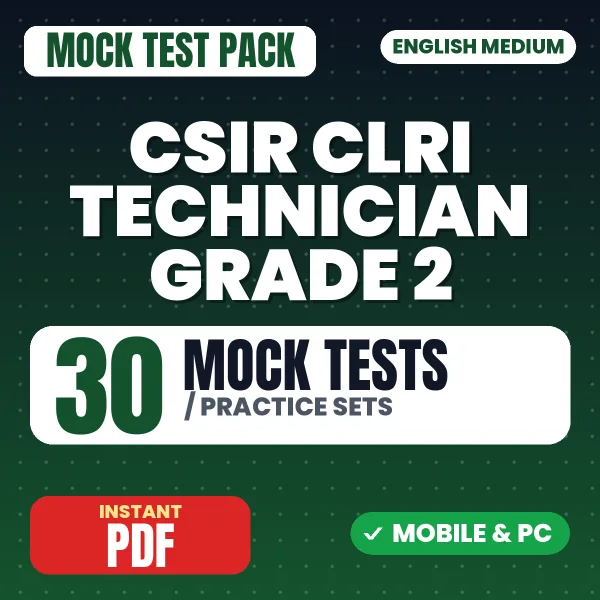 CSIR CLRI Technical Assistant/Technician Grade 2 Exam (Paper-I) – 30 Mock Tests / Practice Sets | English Medium PDF Download