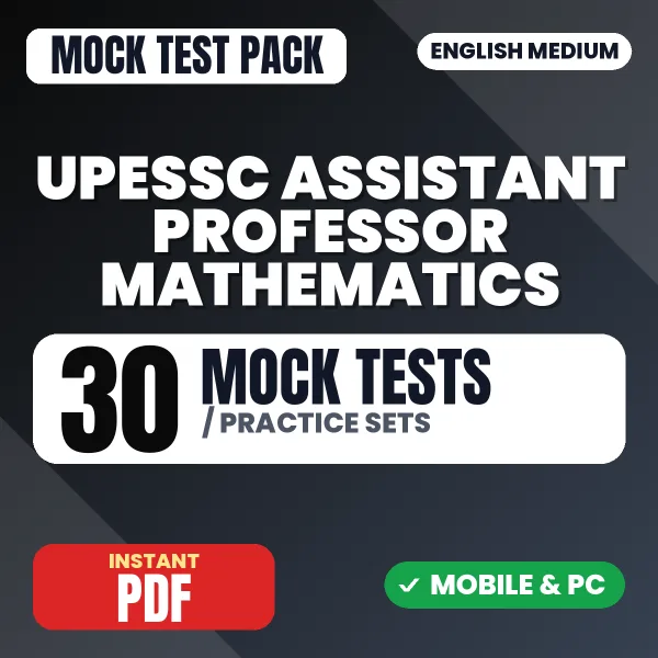 UPESSC Assistant Professor (Mathematics) Exam – 30 Mock Tests / Practice Sets | English Medium PDF Download