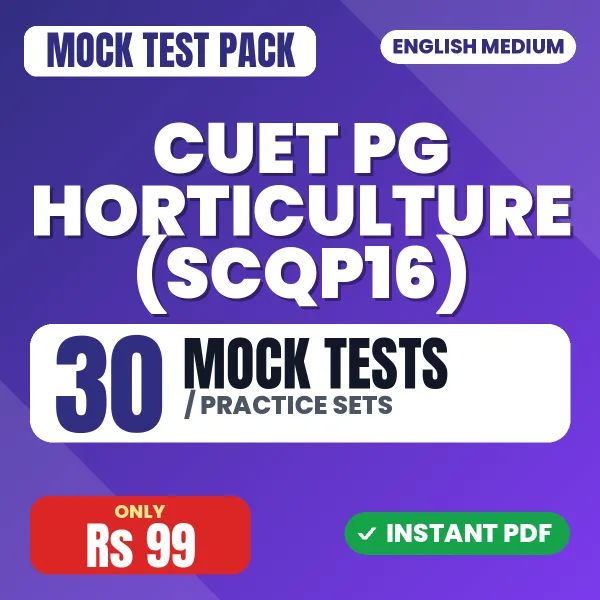 CUET PG Horticulture (SCQP16) Exam – 30 Mock Tests / Practice Sets | English Medium PDF Download