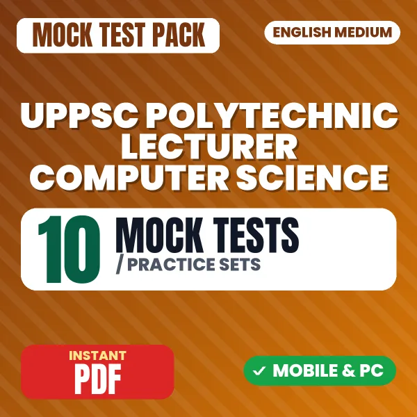 UPPSC Polytechnic Lecturer (Computer Science) Exam Paper 1 – 10 Mock Tests / Practice Sets | English Medium PDF Download