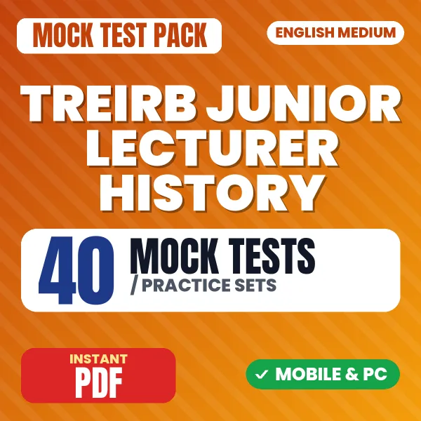 TREIRB Junior Lecturer History (Paper I) Exam – 40 Mock Tests / Practice Sets | English Medium PDF Download