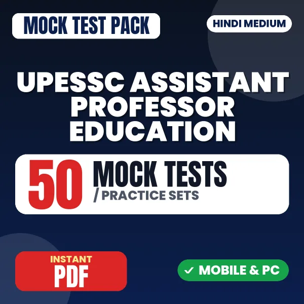 UPESSC Assistant Professor (Education) Exam – 50 Mock Tests / Practice Sets | Hindi Medium PDF Download