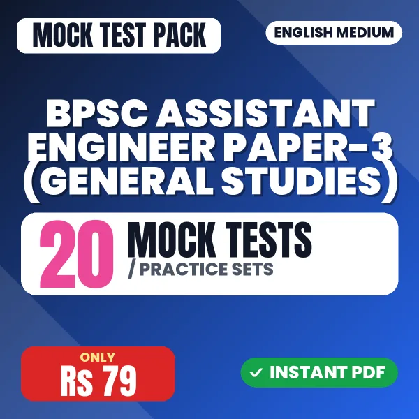 BPSC Assistant Engineer Paper-3 (General Studies) Exam – 20 Mock Tests / Practice Sets | English Medium PDF Download