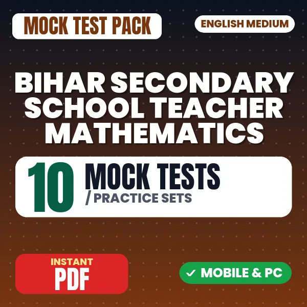 Bihar Secondary School Teacher Mathematics Exam – 10 Mock Tests / Practice Sets | English Medium PDF Download