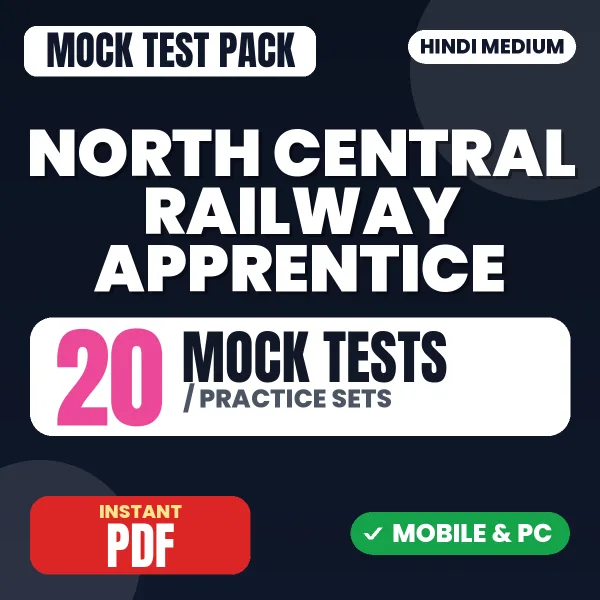 North Central Railway Apprentice Exam – 20 Mock Tests / Practice Sets | Hindi Medium PDF Download