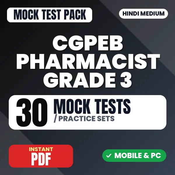 CGPEB Pharmacist Grade 3 Exam – 30 Mock Tests / Practice Sets | Hindi Medium PDF Download