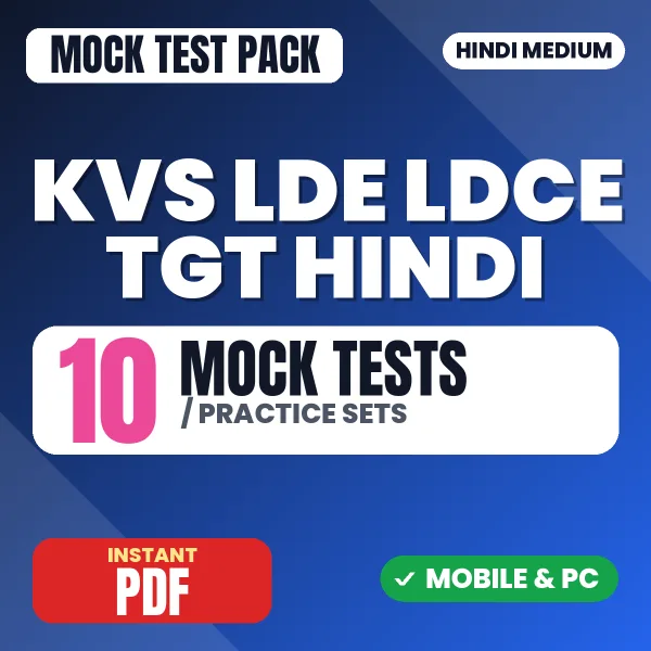 KVS LDE/LDCE TGT (Hindi) Exam Tier 1 – 10 Mock Tests / Practice Sets | Hindi Medium PDF Download