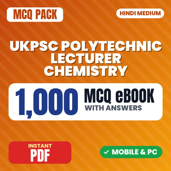 UKPSC Polytechnic Lecturer Chemistry Exam Paper 3 – 1000 MCQ eBook with Answers | Hindi Medium PDF Download