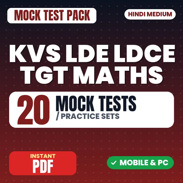 KVS LDE/LDCE TGT (Maths) Exam Tier 1 – 20 Mock Tests / Practice Sets | Hindi Medium PDF Download