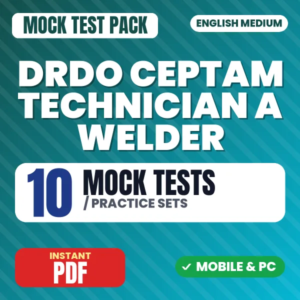 DRDO CEPTAM Technician A (Welder) Exam Tier 1 – 10 Mock Tests / Practice Sets | English Medium PDF Download