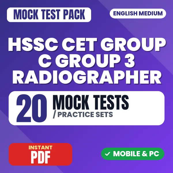 HSSC CET Group C (Group 3 - Radiographer) Exam – 20 Mock Tests / Practice Sets | English Medium PDF Download