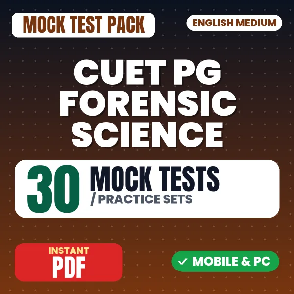 CUET PG Forensic Science (SCQP13) Exam – 30 Mock Tests / Practice Sets | English Medium PDF Download