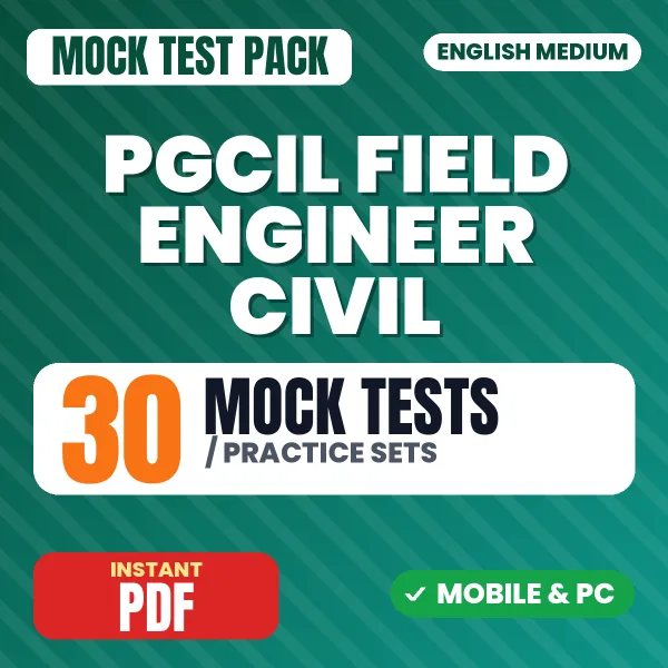 PGCIL Field Engineer (Civil) Exam – 30 Mock Tests / Practice Sets | English Medium PDF Download