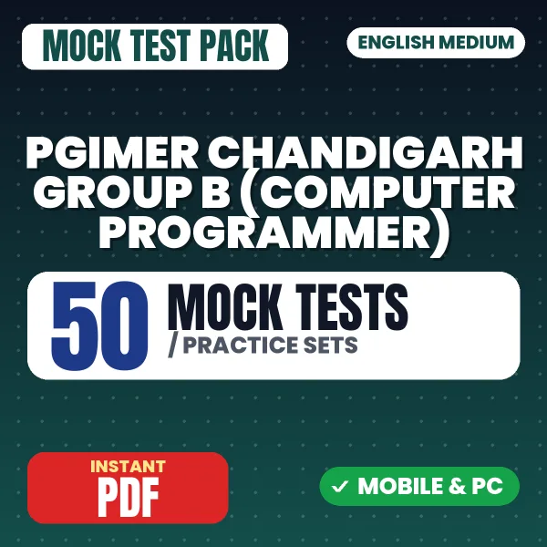 PGIMER Chandigarh Group B (Computer Programmer) Exam – 50 Mock Tests / Practice Sets | English Medium PDF Download