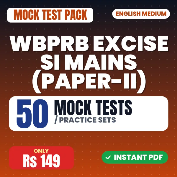 WBPRB Excise SI Mains (Paper-II) Exam – 50 Mock Tests / Practice Sets | English Medium PDF Download