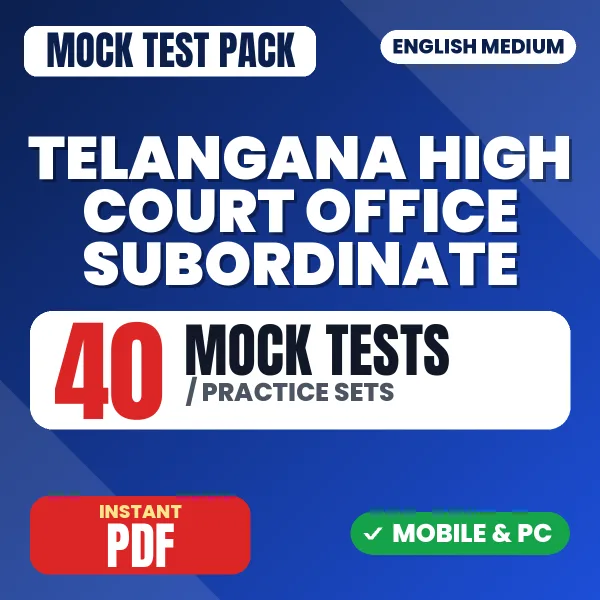 Telangana High Court Office Subordinate Exam – 40 Mock Tests / Practice Sets | English Medium PDF Download