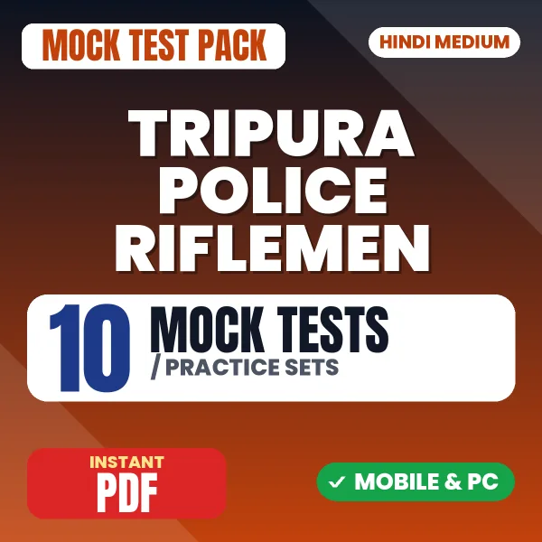 Tripura Police Riflemen Exam – 10 Mock Tests / Practice Sets | Hindi Medium PDF Download