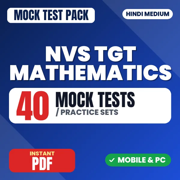 NVS TGT Mathematics Preliminary Exam Tier 1 – 40 Mock Tests / Practice Sets | Hindi Medium PDF Download