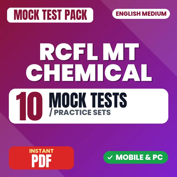 RCFL Management Trainee Chemical Exam – 10 Mock Tests / Practice Sets | English Medium PDF Download