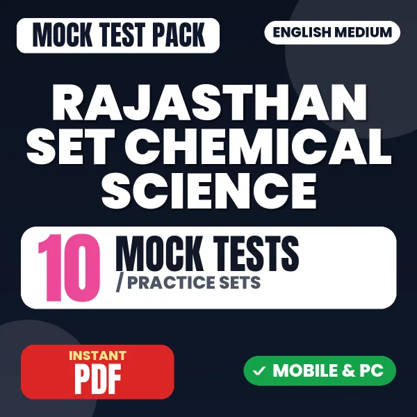 Rajasthan SET (Chemical Science) Exam – 10 Mock Tests / Practice Sets | English Medium PDF Download