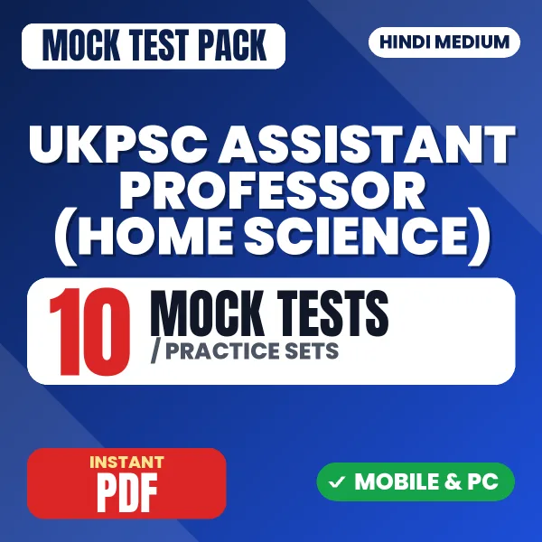 UKPSC Assistant Professor (Home Science) – 10 Mock Tests / Practice Sets | Hindi Medium PDF Download