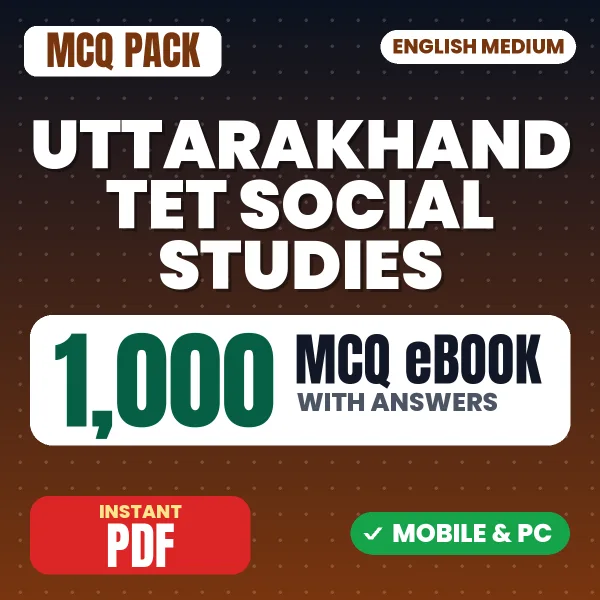 Uttarakhand TET Social Studies Exam – 1000 MCQ eBook with Answers | English Medium PDF Download