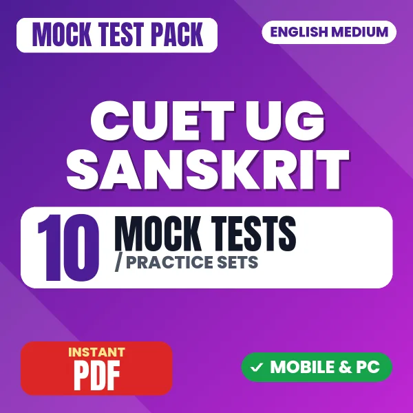 CUET UG Sanskrit Exam – 10 Mock Tests / Practice Sets | English Medium PDF Download
