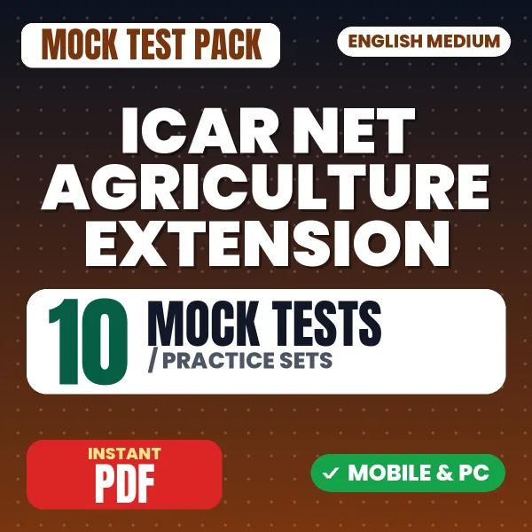 ICAR NET Agriculture Extension Exam – 10 Mock Tests / Practice Sets | English Medium PDF Download